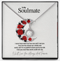 To My Soulmate...I never knew what true love was until I met you. Your love has shown me a whole new world, and I'm so grateful to have you by my side. I love you more than words could ever say. - Crimson Sparkler