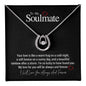 To My Soulmate...Your love is like a warm hug on a cold night, a soft breeze on a sunny day, and a beautiful rainbow after a storm. I'm so lucky to have found you. My love for you will be always and forever ShineOn Fulfillment