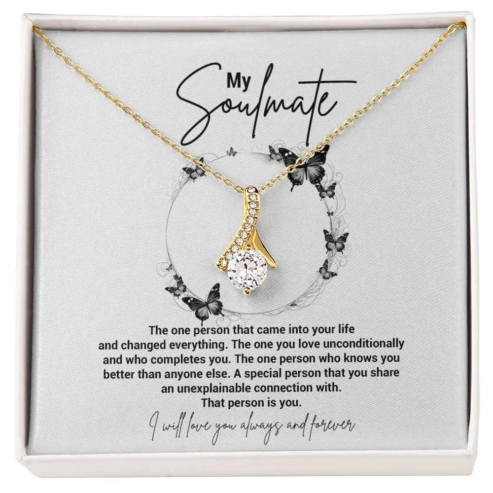 My Soulmate.The one person that came into your life and changed everything.The one you love unconditionally and who completes you. The one person who knows you better than anyone else. ShineOn Fulfillment