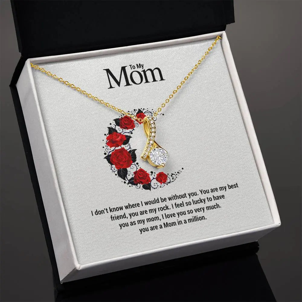 To My Mom...I don't know where I would be without you. You are my best friend, you are my rock. I feel so lucky to have you as my mom, I love you so very much. you are a Mom in a million. ShineOn Fulfillment