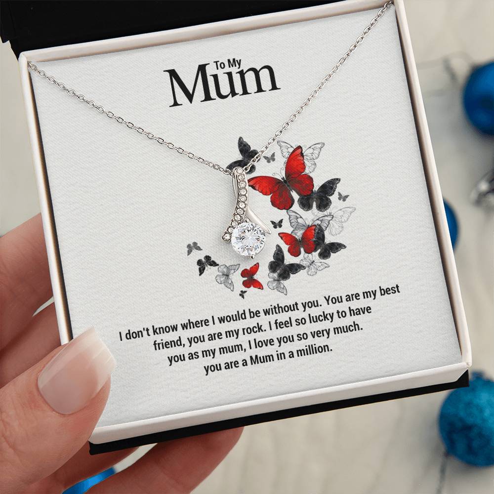 To My Mum...I don't know where I would be without you. You are my best friend, you are my rock. I feel so lucky to have you as my mum, I love you so very much. you are a Mum in a million. ShineOn Fulfillment