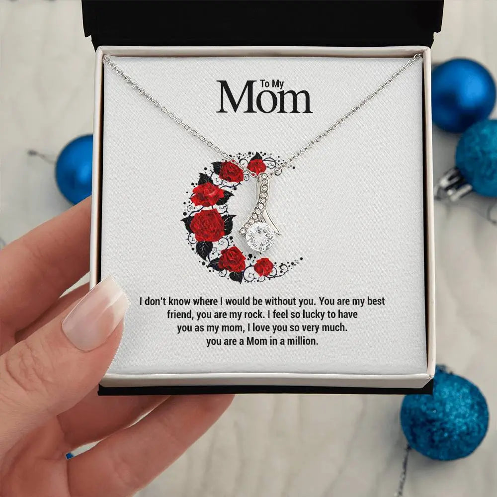 To My Mom...I don't know where I would be without you. You are my best friend, you are my rock. I feel so lucky to have you as my mom, I love you so very much. you are a Mom in a million. ShineOn Fulfillment