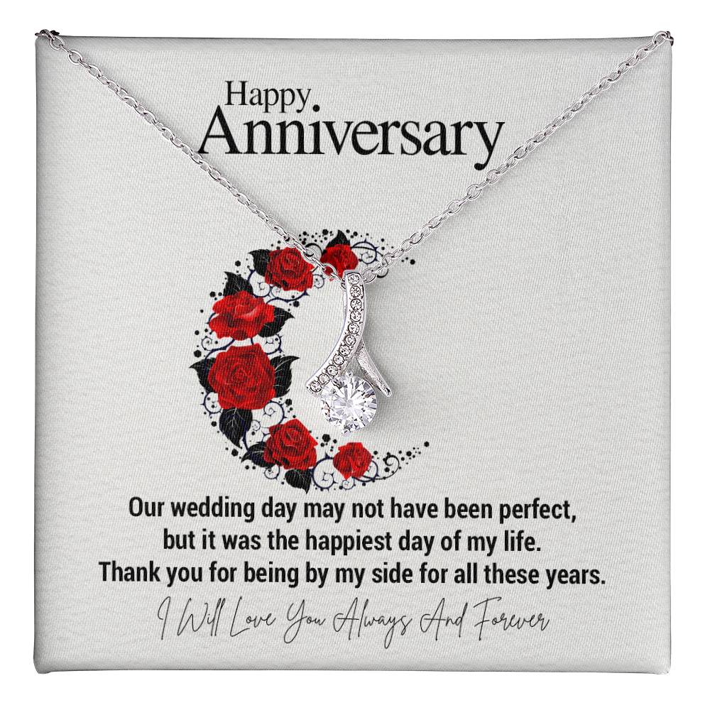 Happy Anniversary...Our wedding day may not have been perfect, but it was the happiest day of my life. Thank you for being by my side for all these years. ShineOn Fulfillment