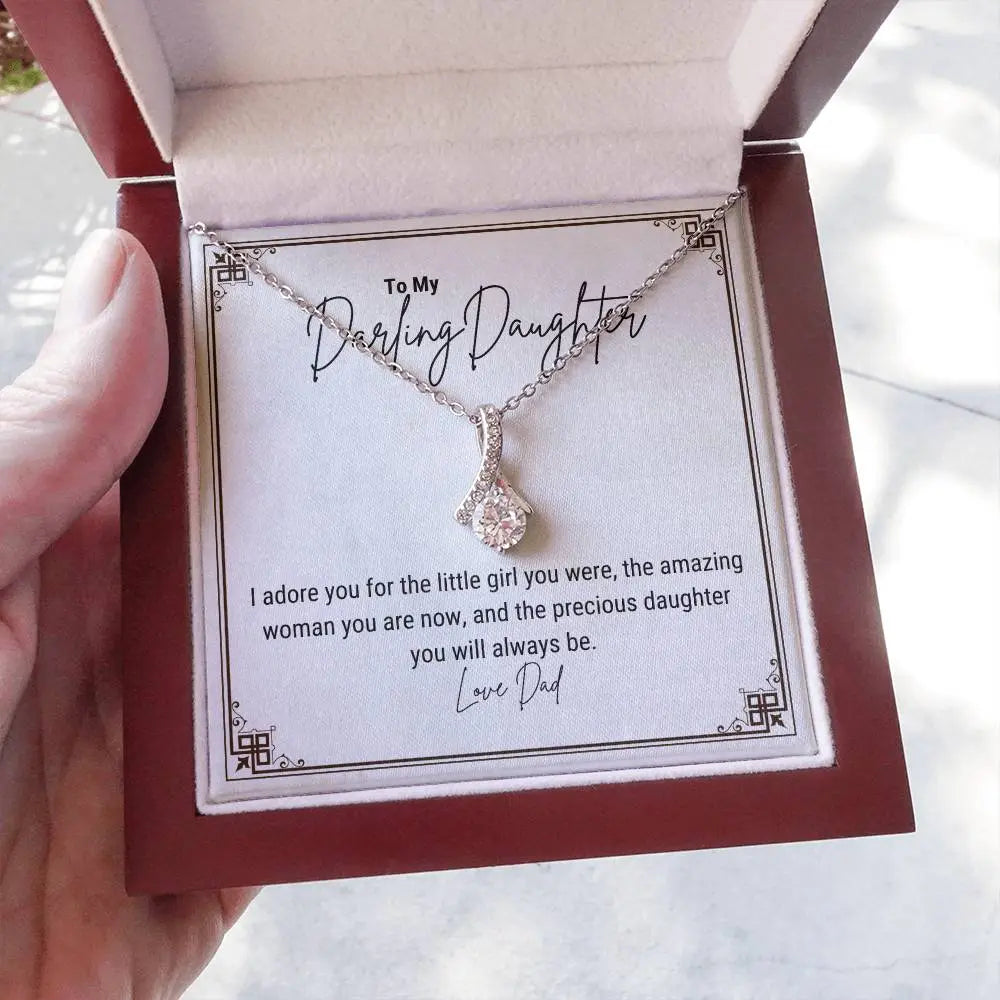 To My Darling Daughter... I adore you for the little girl you were, the amazing woman you are now, and the precious daughter you will always be. ShineOn Fulfillment