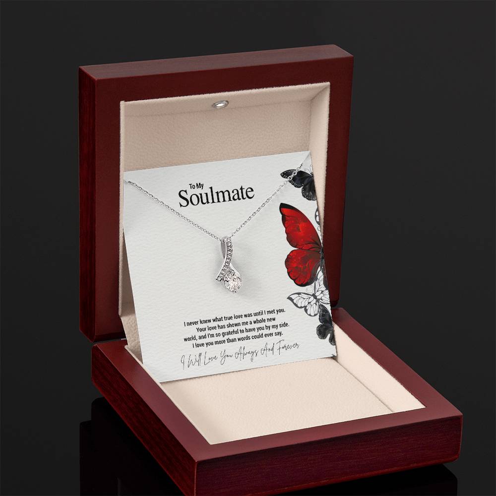To My Soulmate...I never knew what true love was until I met you. Your love has shown me a whole new world, and I'm so grateful to have you by my side. I love you more than words could ever say. - Crimson Sparkler