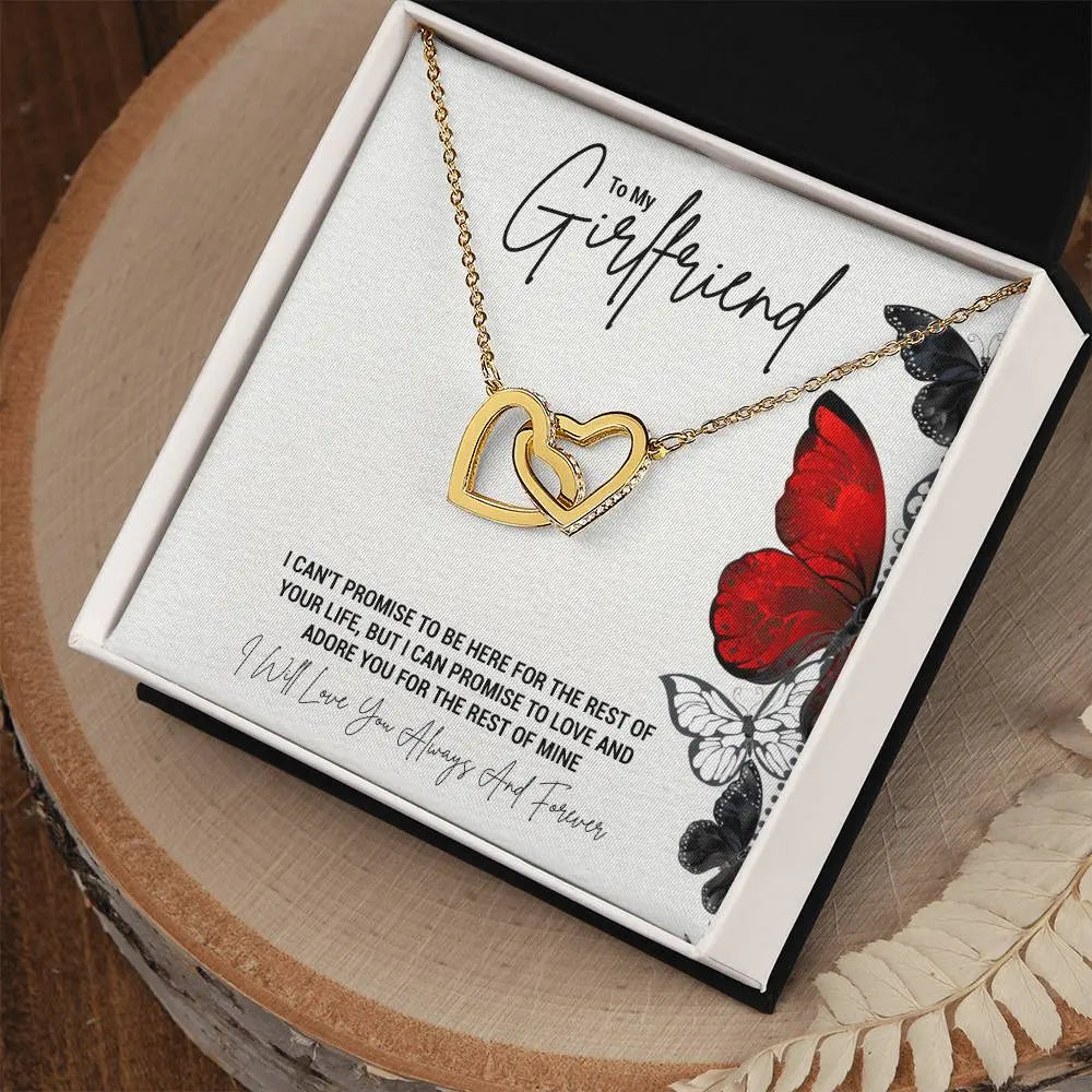 My Girlfriend...I CAN'T PROMISE TO BE HERE FOR THE REST OF YOUR LIFE, BUT I CAN PROMISE TO LOVE AND ADORE YOU FOR THE REST OF MINE - Crimson Sparkler