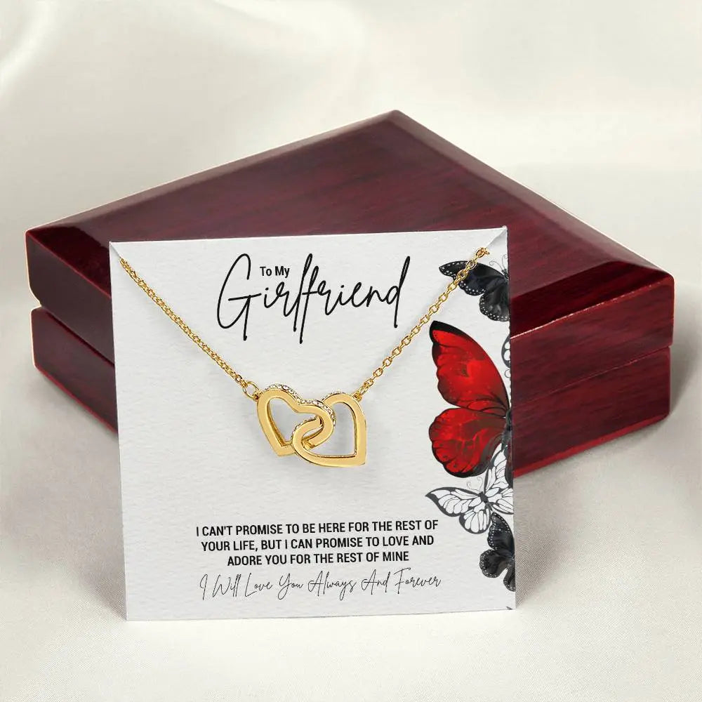 My Girlfriend...I CAN'T PROMISE TO BE HERE FOR THE REST OF YOUR LIFE, BUT I CAN PROMISE TO LOVE AND ADORE YOU FOR THE REST OF MINE - Crimson Sparkler