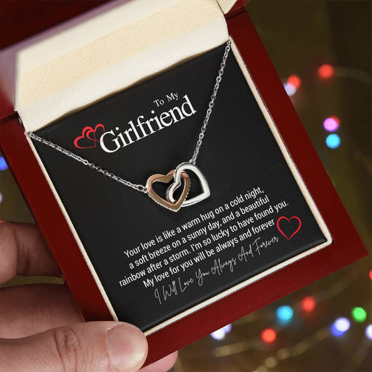To My Girlfriend...Your love is like a warm hug on a cold night, a soft breeze on a sunny day, and a beautiful rainbow after a storm. I'm so lucky to have found you. My love for you will be always and forever. ShineOn Fulfillment