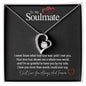 To My Soulmate...I never knew what true love was until I met you. Your love has shown me a whole new world, and I'm so grateful to have you by my side. I love you more than words could ever say. ShineOn Fulfillment