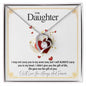 To My Daughter...I may not carry you in my arms now, but I will ALWAYS carry you in my heart. I didn't give you the gift of life, life gave me the gift of you. ShineOn Fulfillment