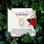 To My Valentine...Your love is like a warm hug on a cold night, a soft breeze on a sunny day, and a beautiful rainbow after a storm. I'm so lucky to have found you. My love for you on this Valentine's day will be always and forever. ShineOn Fulfillment
