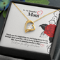 To My Beautiful Mom. Thank you for supporting me.... ShineOn Fulfillment